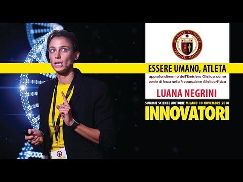 LUANA NEGRINI - Essere Umano Atleta [Estratto Summit 2018]