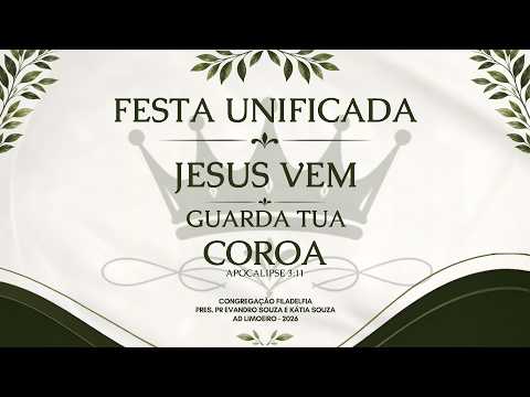 FESTA UNIFICADA CONGREGAÇÃO FILADÉLFIA -  AD LIMOEIRO DO AJURU 2026