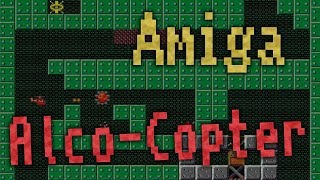 Let's play "Alco-Copter" (2017). Amiga game #008.