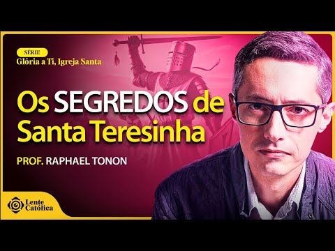 A vida de SANTA TERESINHA do Menino Jesus | Prof. Raphael Tonon