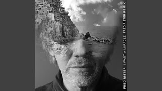 I Want a Miracle (feat. Sam Martin & Chris Willis) (Fred Rister Remix)