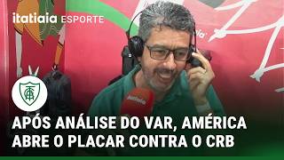MARCOU! MARCOU! MARCOU! AMÉRICA ABRE O PLACAR CONTRA O CRB COM GOL DE EMERSON SANTOS