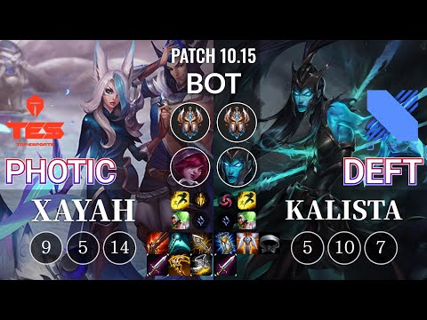 TES Photic Xayah vs DRX Deft Kalista Bot - KR Patch 10.15