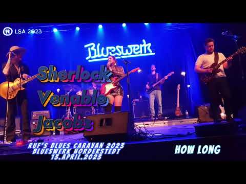 Will Jacobs/Ally Venable/Ashley Sherlock_How Long_ 13.04.2023_Blueswerk,Norderstedt,Germany