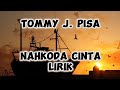 TOMMY J PISA NAHKODA CINTA Lirik Tommyjpisa Lagumalaysia Lagu90an Videolyrics Liriklagu