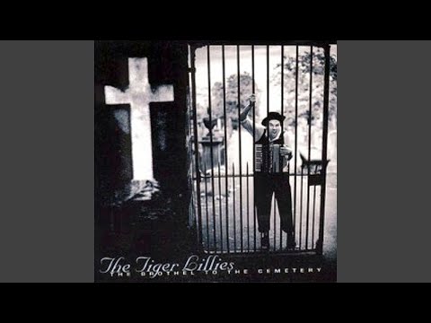 Heaven to Hell - The Tiger Lillies