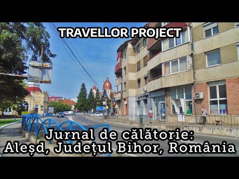 Jurnal de călătorie: Aleșd, Județul Bihor, România