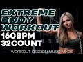 Extreme Body Workout Session Nonstop Hits for Fitness & Workout 160 Bpm