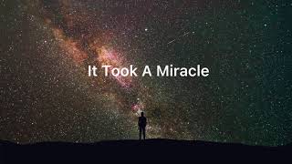 It Took A Miracle- Religious Music
