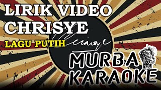 Download lagu CHRISYE - LAGU PUTIH (LIRIK VIDEO) mp3