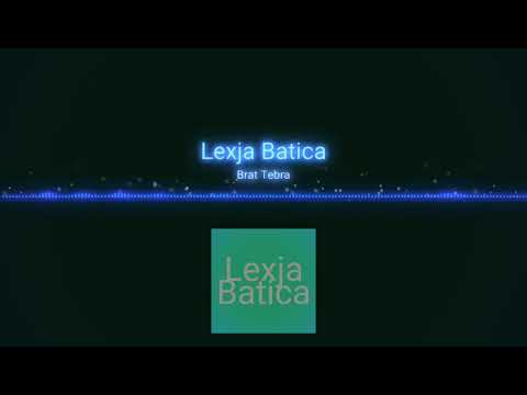 Lexja Batica - Brat Tebra