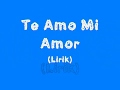 Te Amo Mi Amor (Ost One Fine Day) - Lirik