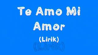 Te Amo Mi Amor (Ost One Fine Day) - Lirik