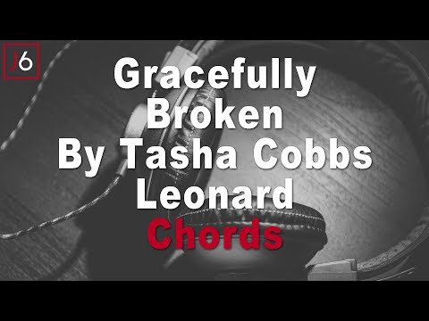 Gracefully Broken - Tasha Cobbs