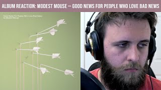 ALBUM REACTION: Good News for People Who Love Bad News — Modest Mouse