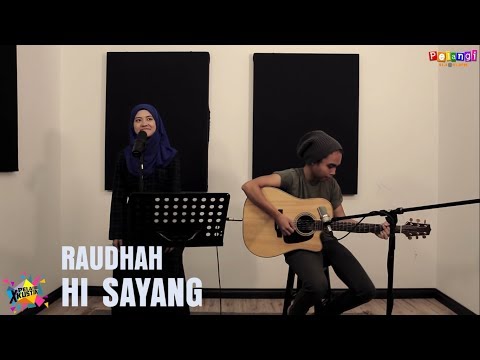 Pelangi Xkustik X Raudhah - Hi Sayang Cover (Putri Norizah)