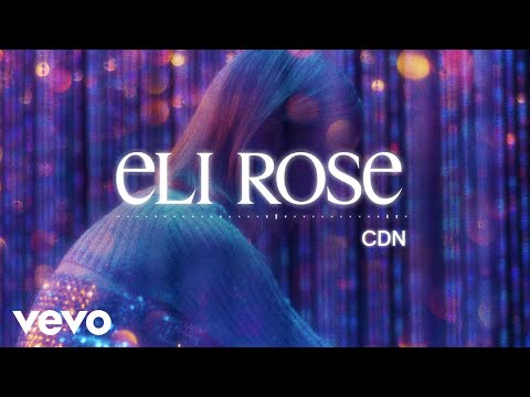 Eli Rose - CDN (Visualizer)