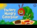 The Very Hungry Caterpillar Animated Read Aloud Story For Kids Butterfly Life Cycle
