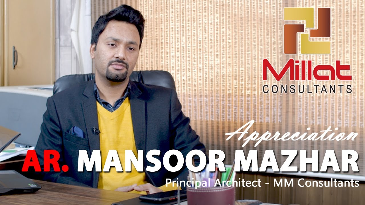 ARCHITECT MANSOOR MAZHAR Appreciates the MEP design services providing by Millat Consultants Firm.