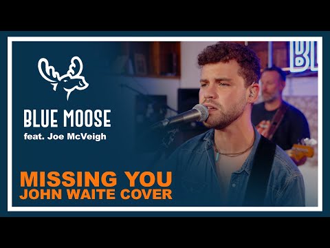 Blue Moose feat. Joe McVeigh - “Missing You” (John Waite) | Guilty Pleasures Setlist