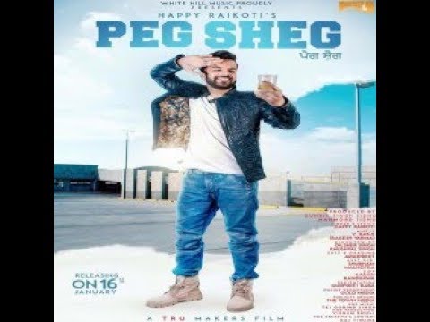 Peg Sheg (Full Video Song) Happy Raikoti White H_low