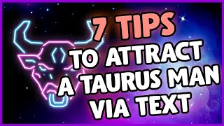 Attract a Taurus Man : 7 Tips on How to Attract a Taurus Man via Text