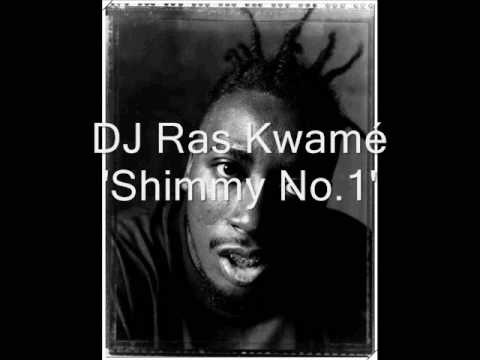 DJ Ras Kwamé 'Shimmy No.1' HQ