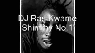 DJ Ras Kwamé 'Shimmy No.1' HQ