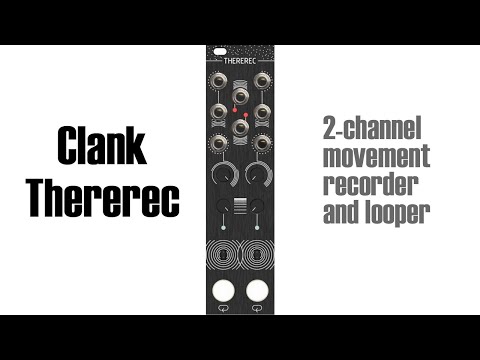 Clank Thererec 2-channel eurorack cv motion recorder