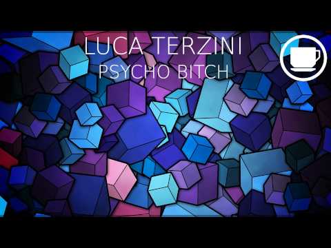 Luca Terzini - Psycho Bitch - Original Mix