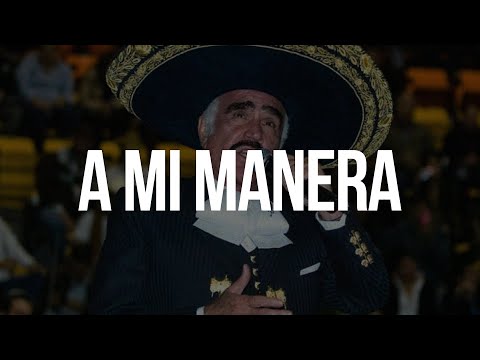 A MI MANERA - Vicente Fernández (LETRA)