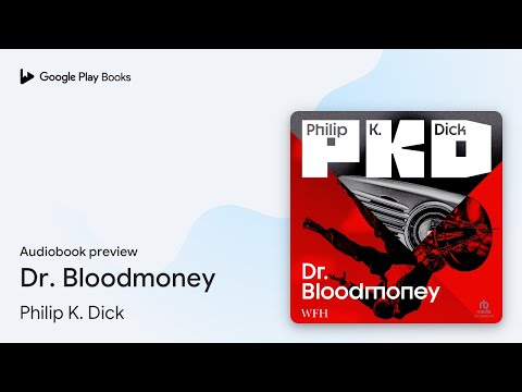 Dr. Bloodmoney by Philip K. Dick · Audiobook preview