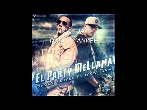 EL PARTY ME LLAMA DADDY YANKEE NICKY JAM