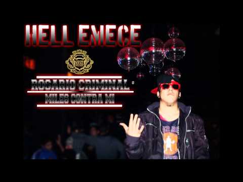 Hell Emecé - Rosario Criminal/Miles Contra Mi