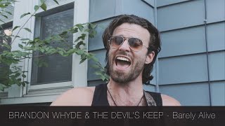 Brandon Whyde & The Devil's Keep - Barely Alive | The Catalyst Sessions