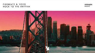 Firebeatz & Yozo - Rock To The Rhythm (original mix)