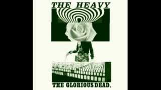 What Makes A Good Man? - The Heavy - The Glorious Dead [with Lyrics]