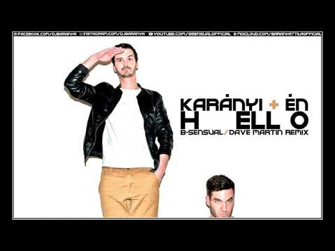 Karányi + Én - Hello (B-sensual vs. Dave Martin Remix)