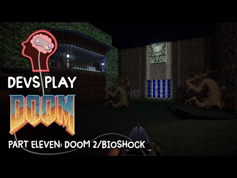 "Devs Play" S01E05 - Doom 2/Bioshock (Part 11 - Arcadia Demade) 60fps [Bonus]
