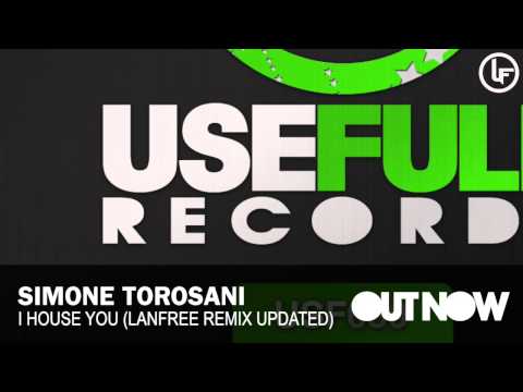 Simone Torosani - I House You (Lanfree Remix Updated)