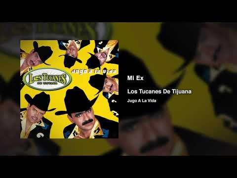 Mi Ex – Los Tucanes De Tijuana (Audio Oficial)