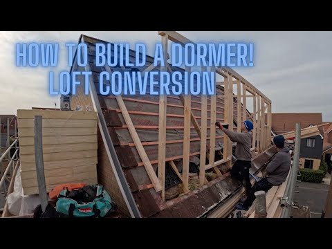 How To Build A Dormer - Loft Conversion