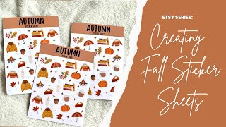 How I create sticker sheets to sell on Etsy | Creating Fall Sticker Sheets