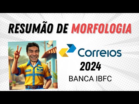 Resumão de Português para o concurso dos Correios 2024 - Morfologia