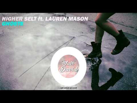 Higher Self ft. Lauren Mason - Ghosts (Original Mix)