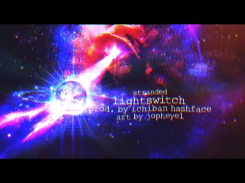 stranded - lightswitch(prod. by ichiban hashface)