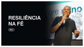 RESILIENCIA NA FÉ | Eduardo Reis