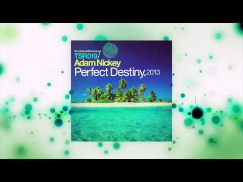 Adam Nickey - Perfect Destiny 2013 (Winkee Remix) [Touchstone Recordings]