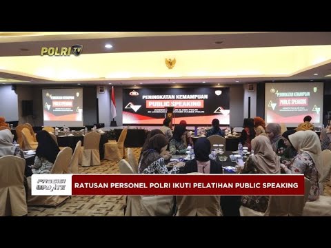 PRESISI UPDATE: RATUSAN PERSONEL POLRI IKUTI PELATIHAN PUBLIC SPEAKING 24/10/2024 16.00