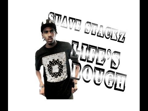 SUAVE STACKZ - LIFE'S ROUGH
